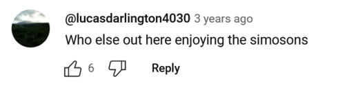 A YouTube comment by user lucasdarlington4030 which reads: "Who else out here enjoying the simosons"