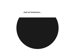 Just so humorous.jpg