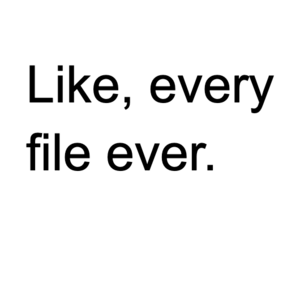 Every file ever.png